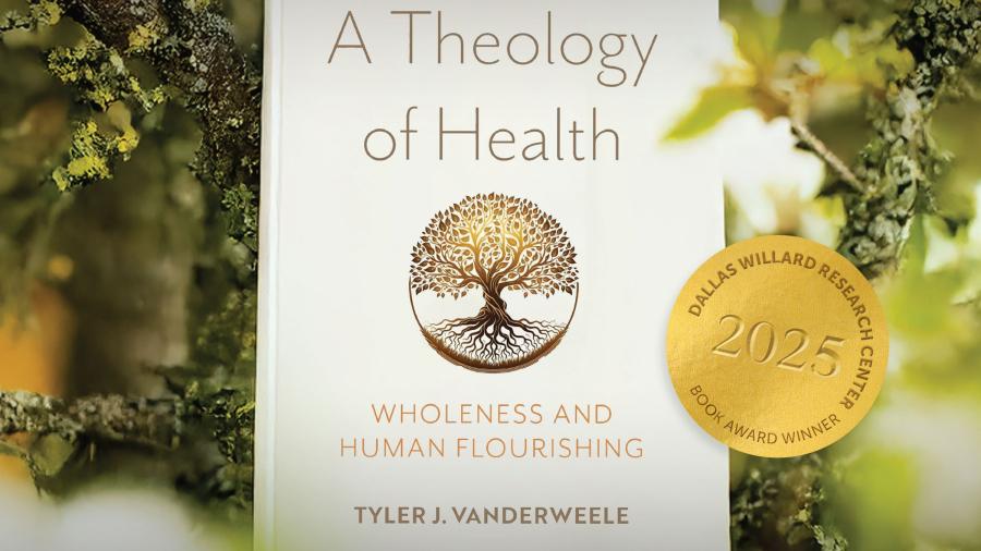 Tyler J. VanderWeele’s “A Theology of Health: Wholeness and Human Flourishing”